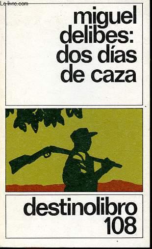 Dos dias de caza - Coleccion Destinolibro n108.
