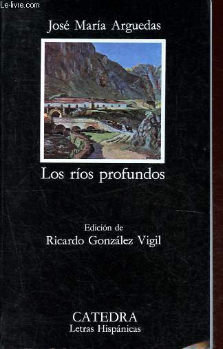 Los rios profundos - Coleccion Letras hispanicas n392.