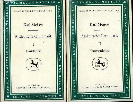Altdeutsche Grammatik, Tome I: Lautlehre + Tome II: Formenlehre - Sammlung Metzler (2 volumes).