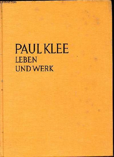 Paul Klee - Leben und Werk.