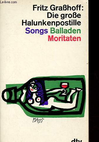Die grosse Halunkenpostille - Songs, Balladen, Moritaten - Alte und neue Verse.
