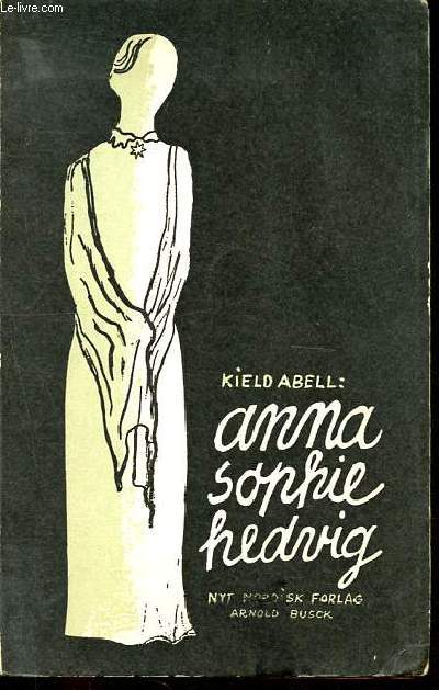 Anna Sophie Hedvig - Skuespil i tre akter.