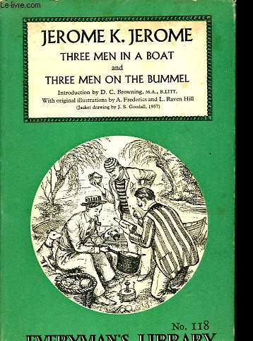 Three men in a boat - To say nothing of the dog - Three men on the bummel.