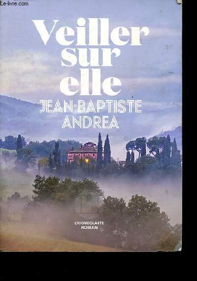 Veiller sur elle.