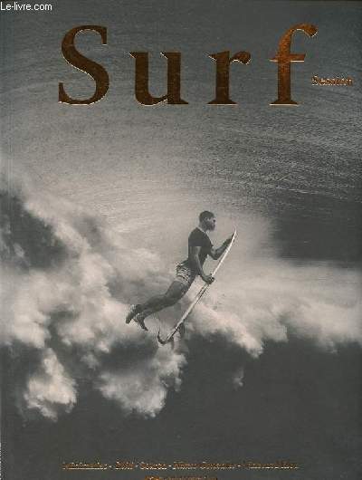 Surf Session n391 printemps 2024 - De belles lignes entre les belles lignes - Dominique Vitrac - Taylor Knox - Chili, rcrire l'histoire - Les vagabonds de la vague - Sous les tropiques - Niglo Chips - Walk about, Robbie page, Arnaud Mestelan - etc.