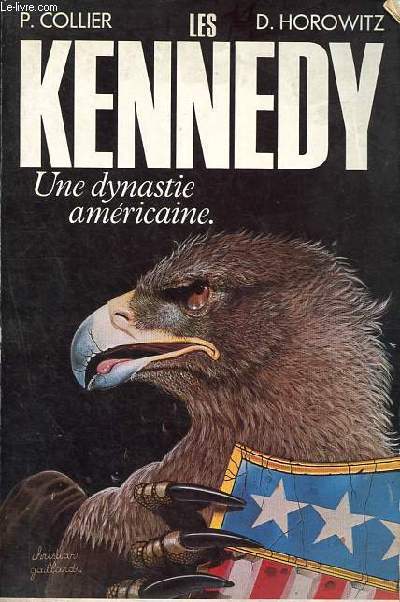 Les Kennedy - Dynastie amricaine.