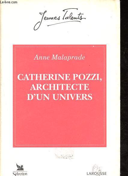 Catherine Pozzi - Architecte d'un univers - Collection Jeunes Talents.