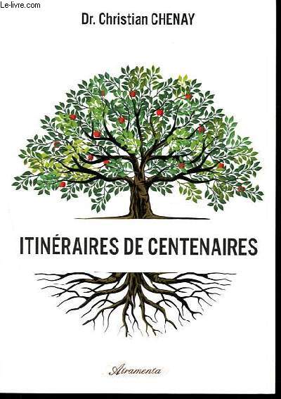 Itinraires de centenaires - Ddicac par l'auteur.