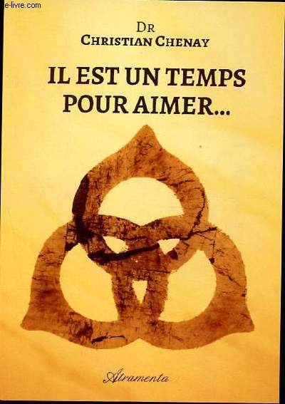 Il est un temps pour aimer... - Ddicac par l'auteur.