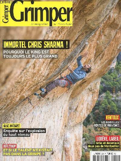 Grimper - Le magazine de l'escalade n228 mai 2023 - Et si le talent n'existait pas en escalade ? - Face de Bleau -Enqute: la rvolution du 9e degr en bloc - Lodve et Labeil: grs et dolomie  deux pas de Montpellier - Ventoux: les nouveaux etc.