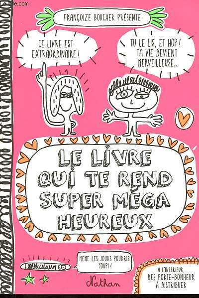 Le livre qui te rend super mga heureux.