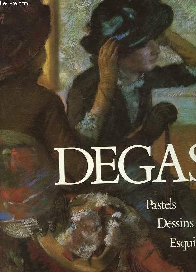 Edgar Degas - Pastel, dessins, esquisses.