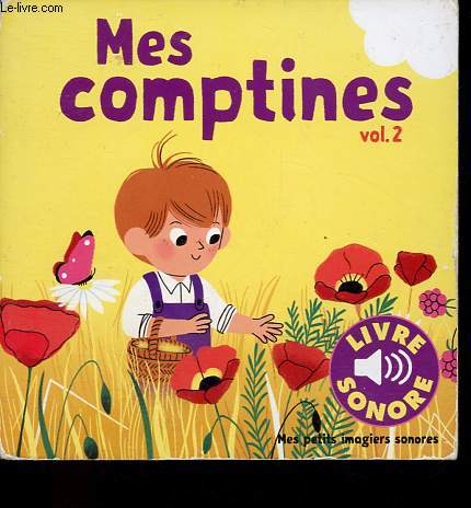 Mes comptines, Volume 2 - Livre sonore - Collection Mes petits imagiers sonores.