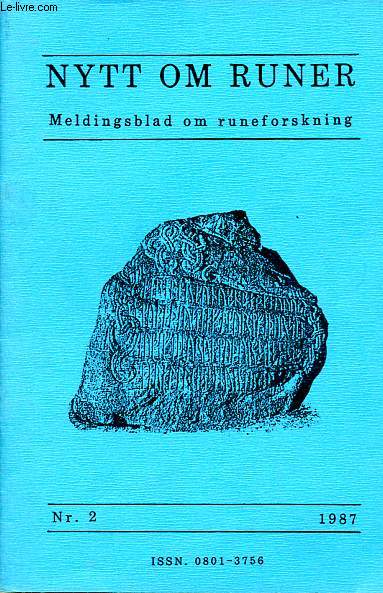 Nytt Om Runer - Meldingsblad om runeforskning n2 - Anglo-saxons in Rome - New (?) runic inscriptions in the Netherlands - Runeforskningsprosjekter - Dodsfall - Runebibliografi 1986 - etc.