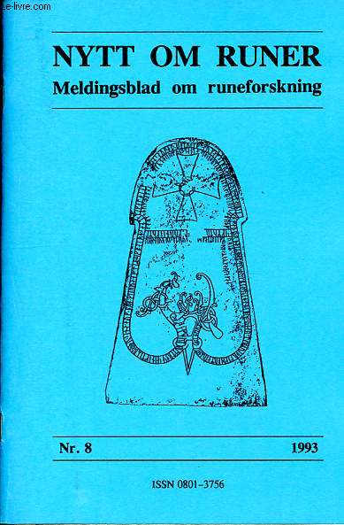 Nytt Om Runer - Meldingsblad om runeforskning n8 - A Kensingtonian Inscription from Peru - Adressene til sentrene for runeforskning - Runeforskning i Danmark - Utsallning om medeltidsrunor i Stockholm - etc.