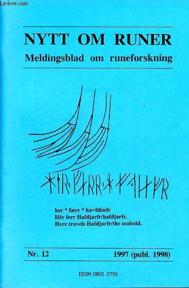 Nytt Om Runer - Meldingsblad om runeforskning n12 - Nytt om runer, tolvte argang - Arbejdet ved, Runologisk Laboratorium, Kobenhavn - An Anglo-Saxon runic ring - Runes at the royal opera house, London - An inscribed Disc from the river yare near etc.