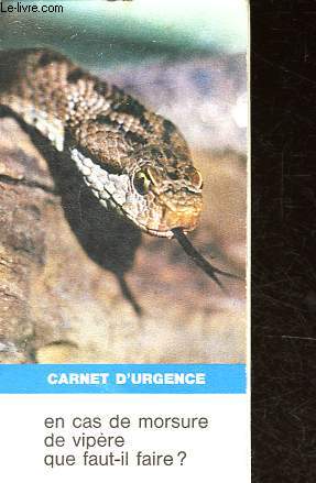 Carnet d'urgence - En cas de morsure de vipre que faut-il faire ?