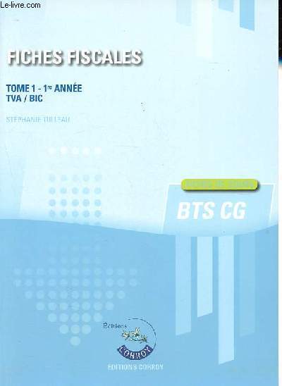 Fiches fiscales BTS CG, Tome 1 - 1re anne - TVA / BIC.