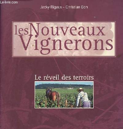 Les nouveaux vignerons - Le rveil des terroirs.