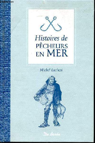 Histoires de pcheurs en mer.
