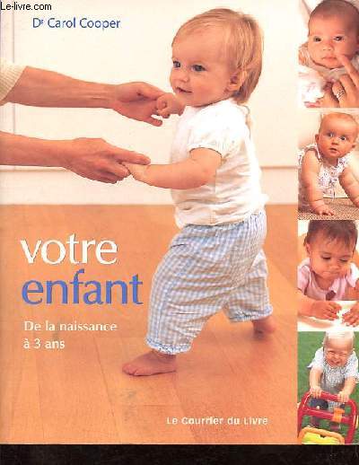 Votre enfant de la naissance  3 ans.