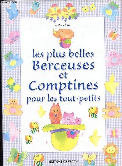 Les plus belles berceuses et comptines pour les tout-petits.