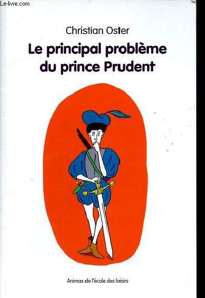 Le principal problme du prince Prudent.