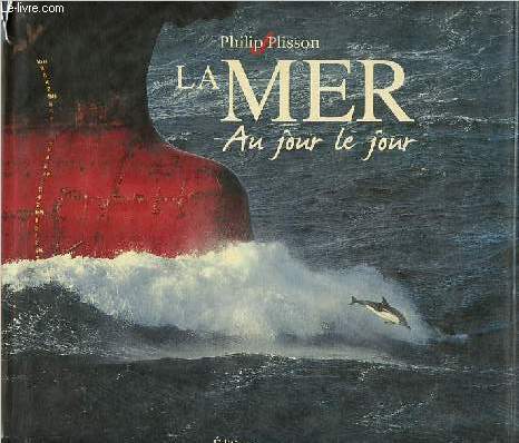 La mer au jour le jour.