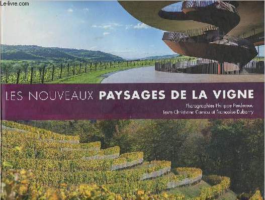 Les nouveaux paysages de la vigne.