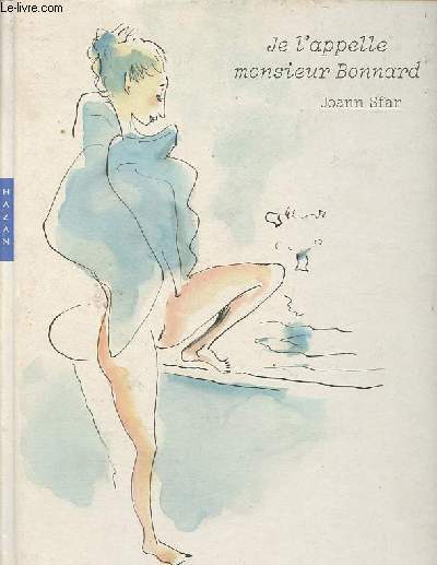 Je l'appelle monsieur Bonnard.