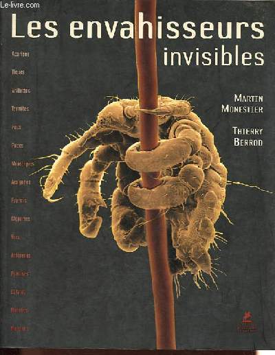 Les envahisseurs invisibles - Les ennemis intimes de l'homme.