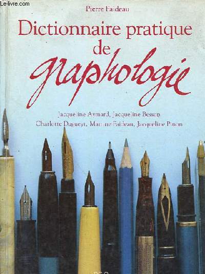 Dictionnaire pratique de graphologie - Collection La vraie vie.