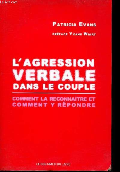 L'agression verbale dans le couple - Comment la reconnatre et comment y rpondre.