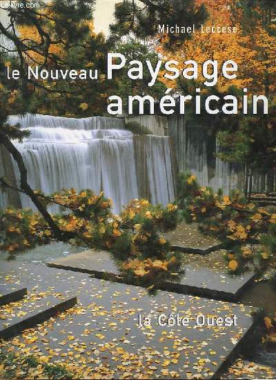 Le nouveau paysage amricain - La cte Ouest.