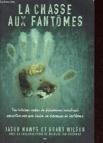 La chasse aux fantmes - Des histoires vraies de phnomnes inexpliqus raconte par une quipe de chasseurs de fantmes.