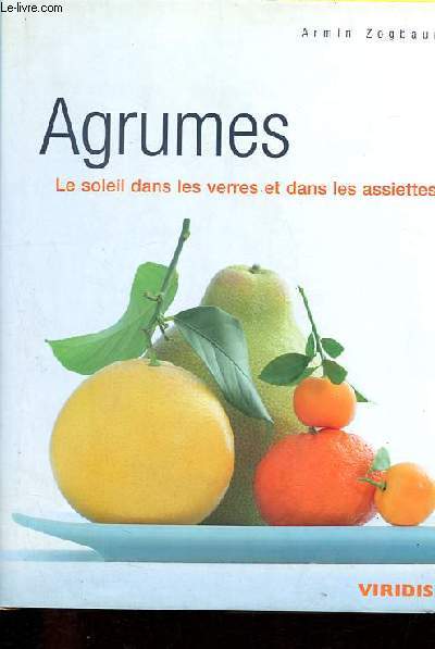 Agrumes - Le soleil dans les verres et dans les assiettes.