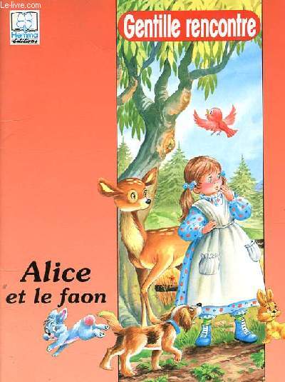 Alice et le faon - Collection Gentille rencontre.