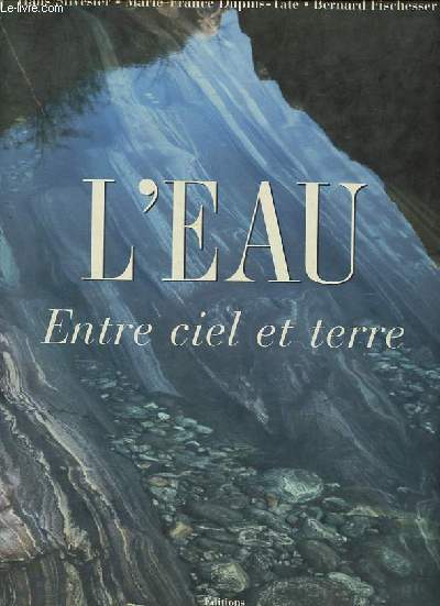L'Eau - Entre Ciel et Terre.