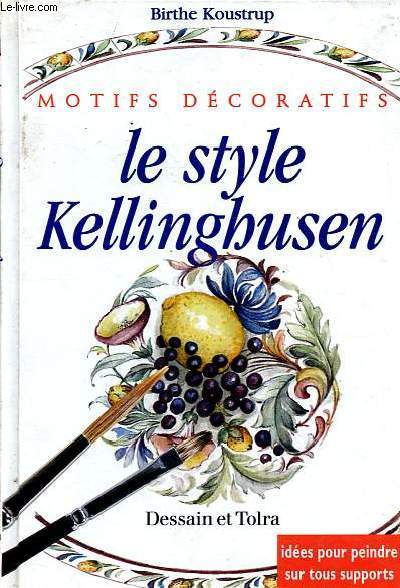 Le style Kellinghusen - Ides pour peindre sur tous supports - Collection Motifs dcoratifs.