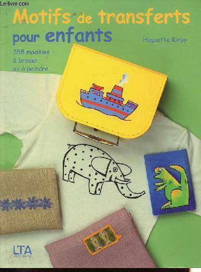 Motifs de transferts pour enfants - 358 modles  broder ou  peindre.