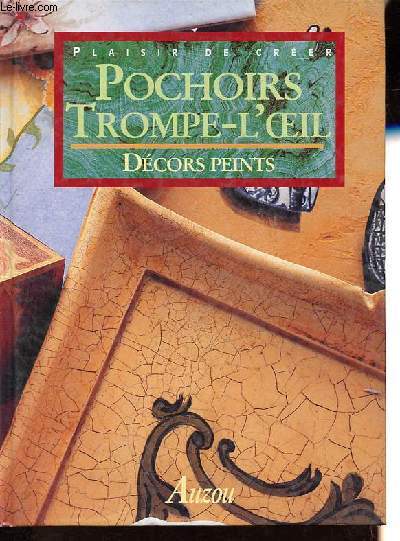 Pochoirs et trompe-l'oeil - Dcors peints - Collection Plaisir de crer.