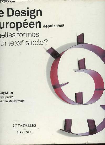 Le Design europen depuis 1985 - Quelles formes pour le XXIe sicle ?