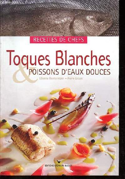 oques Blanches & poissons d'eaux douces.