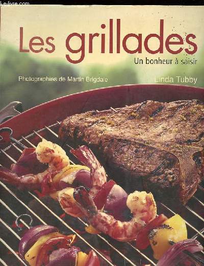 Les grillades - Un bonheur  saisir.