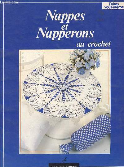 Nappes et napperons au crochet - Collection Faites vous-mme.