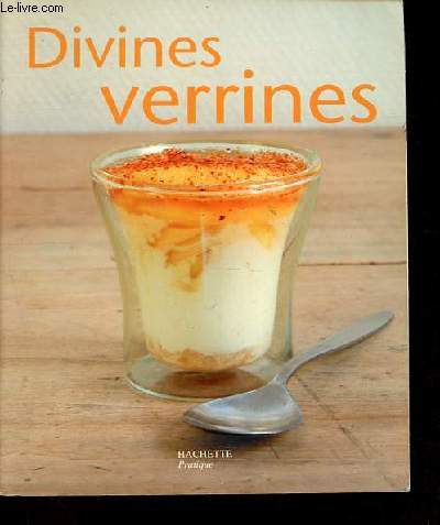 Divines verrines - Collection Petits pratiques cuisine n73.