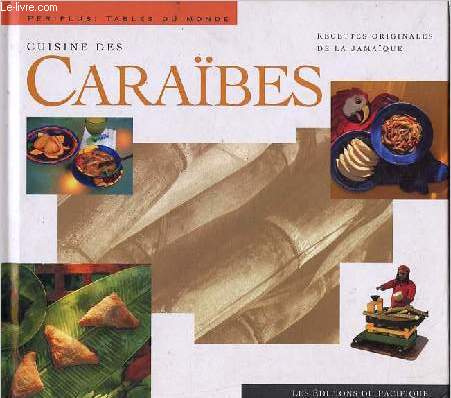 Cuisine des Carabes - Recettes originales de la Jamaque - Collection Periplus: tables du monde.