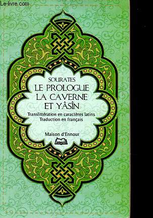 Sourates Le prologue - La caverne et Yasin.