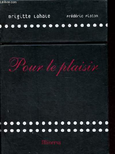 Pour le plaisir - Sex-Toy inclus.