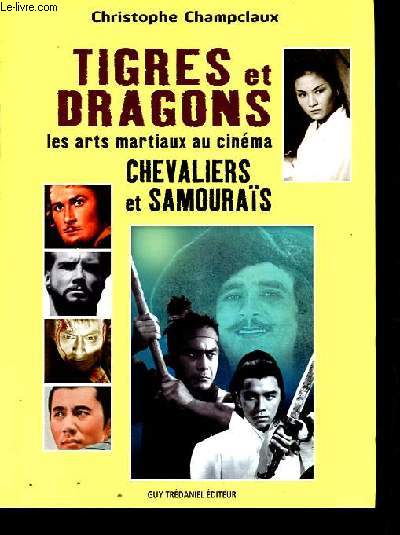 Tigres et dragons, les arts martiaux au cinma, Tome 4 : Chevaliers et Samouras (1 volume).